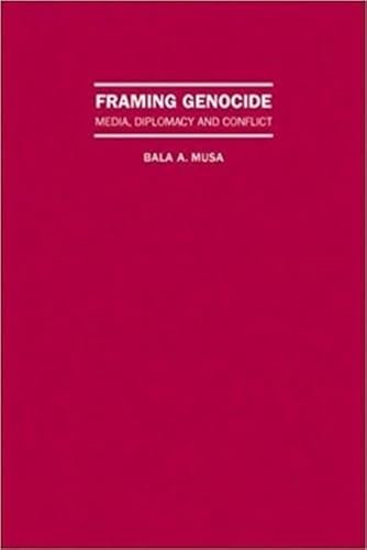 Framing Genocide (Retribilization And Conflict Management In The New World (Dis)Order) by Bala Musa, 9781933146164