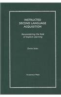Instructed Second Language Acquisition (Reconsidering The Role Of Explicit Learning) by Zafar Seiba, 9781930901599
