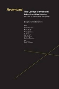Modernizing the College Curriculum in American Higher Education (The Case For Transcultural Triangularity) by Joseph Martin Stevenson, 9781933146362