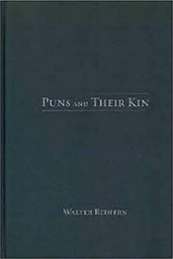 Puns and Their Kin by Walter Redfern, 9781936320899