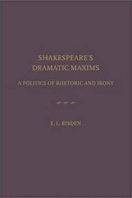 Shakespear's Dramatic Maxims by Edward Risden, 9781680530124