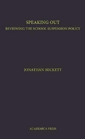 Speaking Out (Reviewing School Suspension Policy) by Jonathan Beckett, 9781680530469
