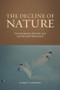 The Decline of Nature (Environmental History And The Western Worldview) by Gilbert LaFreniere, 9781933146515