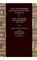 The Engrossed Entrepreneurial Campus (What The Academy And The Economy Need Now) by Joseph Martin Stevenson, 9781933146379