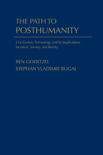 The Path to Posthumanity (Aspects Of Near-Future Science And Technology) by Ben Goertzel, 9781930901957