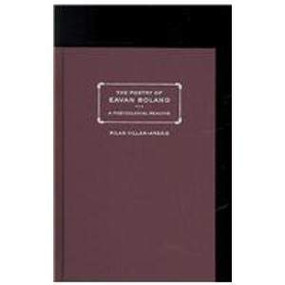 The Poetry of Eavan Boland (A Postcolonial Reading) by Pilar Villar-Argáiz, 9781933146232