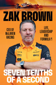 Seven Tenths of a Second (Life, Leadership and Formula 1) by Zak Brown, 9798217184781