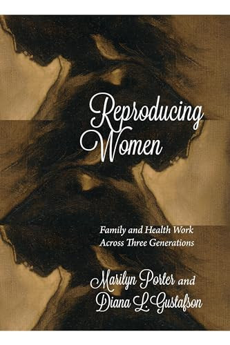 Reproducing Women by Marilyn Porter, Marilyn Porter, Diana L Gustafson, 9781552665190