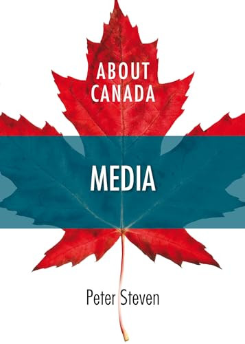About Canada: Media by Peter Steven, 9781552664476