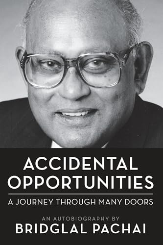 Accidental Opportunities (A Journey Through Many Doors) by Bridglal Pachai, 9781552662366