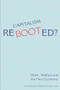 Capitalism Rebooted? (Work, Welfare, and the New Economy) by Dave Broad, Wayne Antony, 9781552662113
