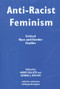 Anti-Racist Feminism (Critical Race and Gender Studies) by Agnes Calliste, George J. Sefa Dei, 9781552660324