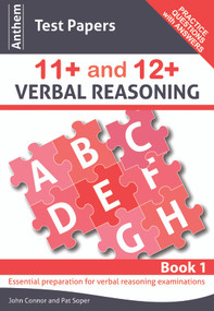 Anthem Test Papers 11+ and 12+ Verbal Reasoning Book 1 by John Connor, Pat Soper, 9780857283832