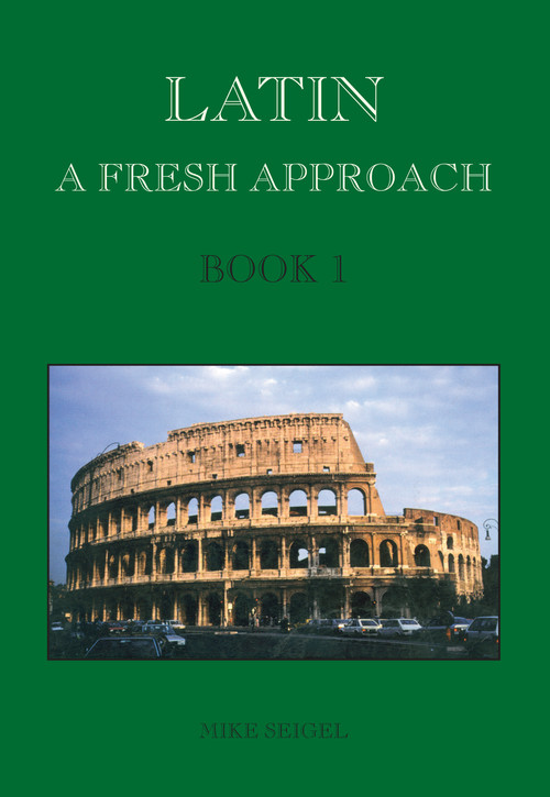 Latin: A Fresh Approach Book 1 by Mike Seigel, 9781898855255