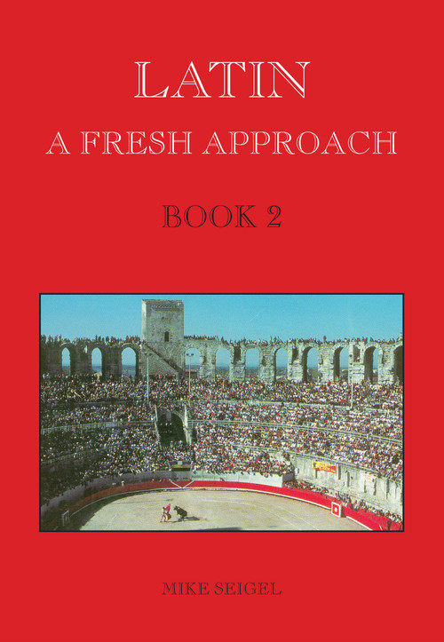 Latin: A Fresh Approach Book 2 by Mike Seigel, 9781898855262