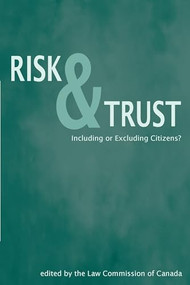 Risk & Trust (Including or Excluding Citizens?) by Law Commission of Canada, 9781552662229