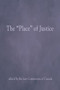 The Place of Justice by Law Commission of Canada, 9781552661888