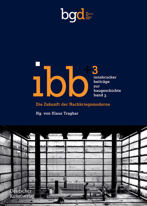 Die Zukunft der Nachkriegsmoderne (Positionen und Projekte) (German Edition) by Klaus Tragbar, 9783422986299