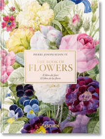 Pierre-Joseph Redouté. El libro de las flores. 40th Ed. by H. Walter Lack, 9783836566308
