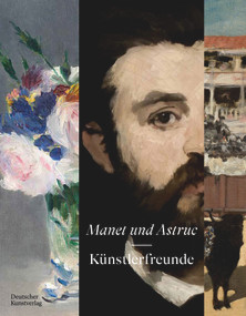 Manet und Astruc (Künstlerfreunde) (German Edition) by Dorothee Hansen, 9783422987609