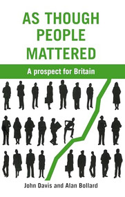 As Though People Mattered (A prospect for Britain) by John Davis, Alan Bollard, 9781853398094