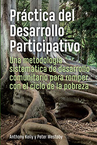 Práctica del Desarrollo Participativo (Spanish Edition) by Anthony Kelly, Peter Westoby, 9781788530750