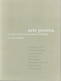 Arte Povera (Selections from the Sonnabend Collection) by Claire Gilman, Benjamin Buchloh, 9781884919114