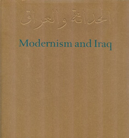 Modernism and Iraq by Nada M. Shabout, Zainab Bahrani, Robert E. Harrist, Jr., 9781884919220