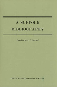 A Suffolk Bibliography by A.V. Steward, 9780851151151