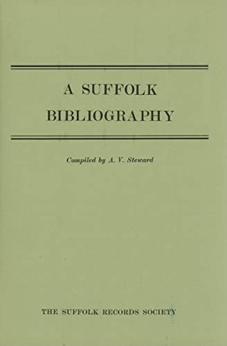 A Suffolk Bibliography by A.V. Steward, 9780851151151