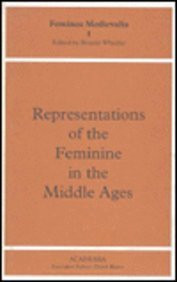 Representations of the Feminine in the Middle Ages by Bonnie Wheeler, 9780851156507