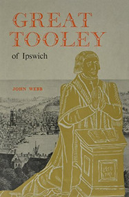 Great Tooley of Ipswich by John Webb, 9780900716102