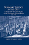 Summary Justice in the City (A Selection of Cases Heard at the Guildhall Justice Room, 1752-1781) by Greg T. Smith, 9780900952531