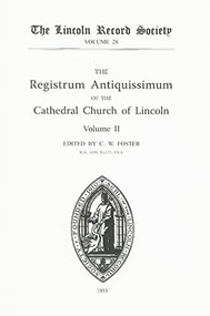 Registrum Antiquissimum of the Cathedral Church of Lincoln [2] by C W Foster, 9780901503282