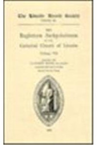Registrum Antiquissimum of the Cathedral Church of Lincoln [7] by C W Foster, 9780901503343