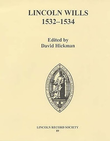 Lincoln Wills, 1532-1534 by David Hickman, 9780901503664