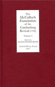 The McCulloch <I>Examinations</I> of the Cambuslang Revival by Keith E. Beebe, 9780906245323
