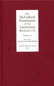 The McCulloch <I>Examinations</I> of the Cambuslang Revival by Keith E. Beebe, 9780906245323