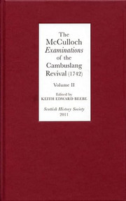 The McCulloch <I>Examinations</I> of the Cambuslang Revival - 9780906245330 by Keith E. Beebe, 9780906245330