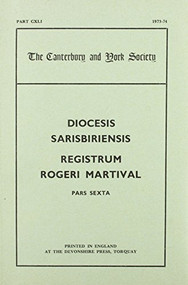 The Registers of Roger Martival, Bishop of Salisbury, 1315-1330, IV by Kathleen Edwardes, Dorothy Owen, 9780907239420