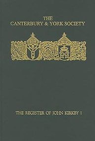 The Register of John Kirkby, Bishop of Carlisle I  1332-1352 and the Register of John Ross, Bishop of Carlisle, 1325-32 by R.L. Storey, 9780907239482