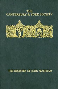 Register of John Waltham, Bishop of Salisbury 1388-1395 by T.C.B. Timmins, 9780907239499