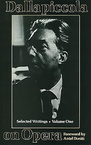 Dallapiccola on Opera (Selected Writings, Volume I) by Luigi Dallapiccola, 9780907689096