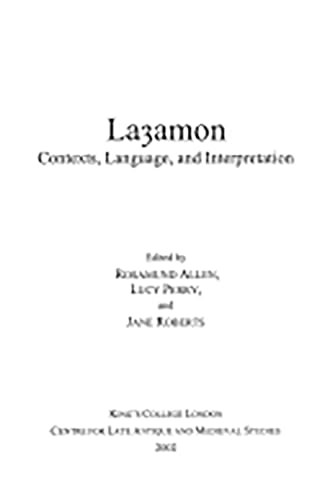 Layamon: Contexts, Language, and Interpretation by Rosamund S Allen, Lucy Perry, Jane Roberts, 9780953983810