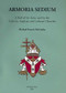 Armoria Sedium (A Roll of See Arms used by the Catholic, Anglican and Lutheran Churches) by Michael McCarthy, 9780957794719