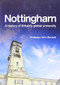 Nottingham: A History of Britain's Global University by John Beckett, 9781783271214