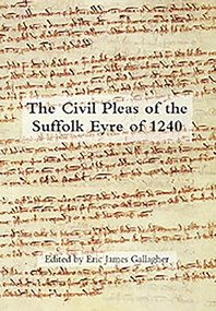 The Civil Pleas of the Suffolk Eyre of 1240 by Eric Gallagher, 9781843834335