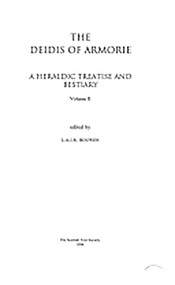 The <I>Deidis of Armorie</I> (A Heraldic Treatise and Bestiary: Volume II) by L. A. J. R. Houwen, 9781897976104