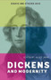 Dickens and Modernity by Juliet John, Carrie Sickmann, Dominic Rainsford, Florian Schweizer, Holly Furneaux, Jay Clayton, John Drew, Joss Marsh, Juliet John, Kim Edwards Keates, Michael Hollington, Michaela Mahlberg, 9781843843269