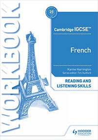 Cambridge IGCSE™ French Reading and Listening Skills Workbook (Hodder Education Group) by Karine Harrington, 9781398329416